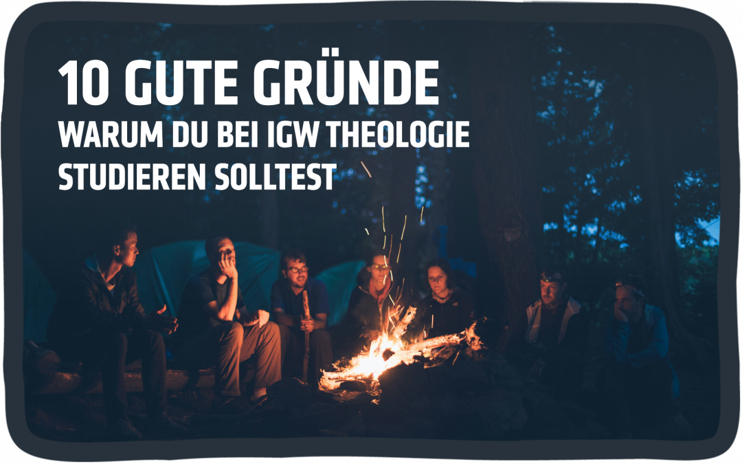 10 gute Gründe, warum du bei IGW Theologie studieren solltest